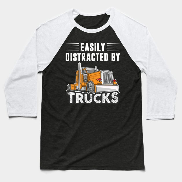 Easily Distracted By Trucks Shirt Funny Trucks Lover Boys Baseball T-Shirt by Sowrav